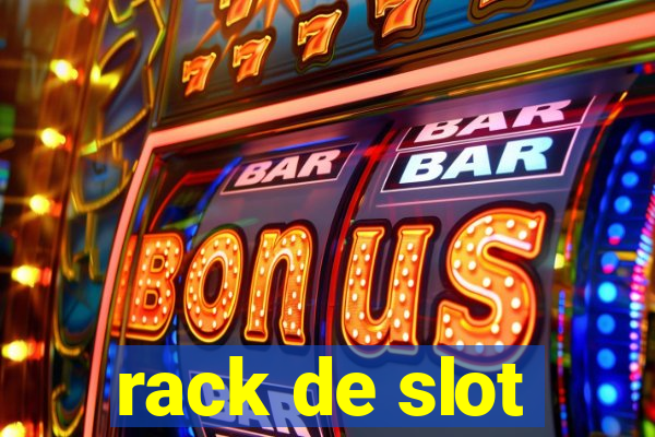 rack de slot