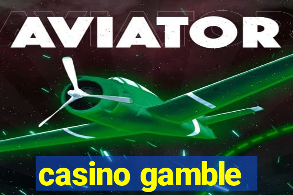 casino gamble