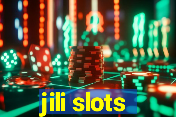 jili slots