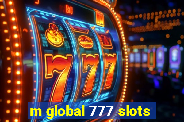 m global 777 slots