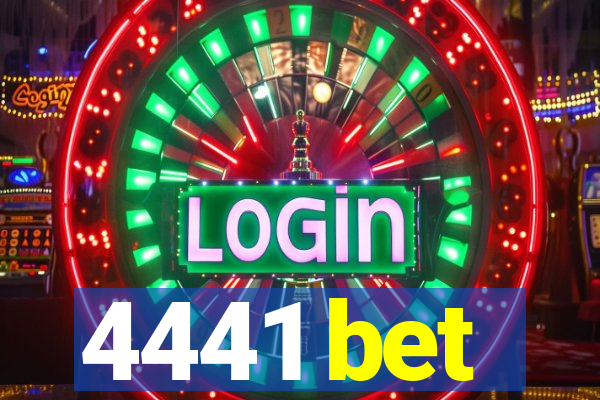 4441 bet