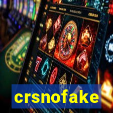 crsnofake