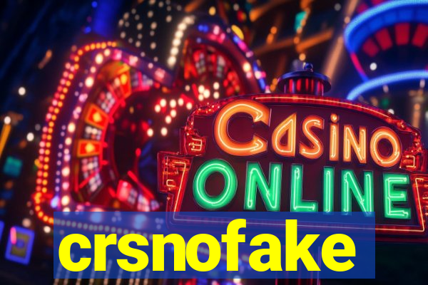 crsnofake