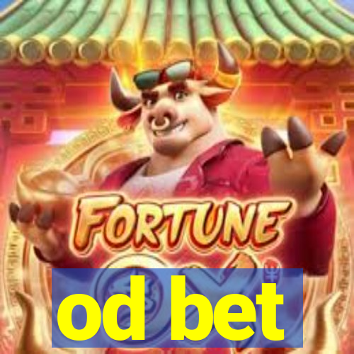 od bet