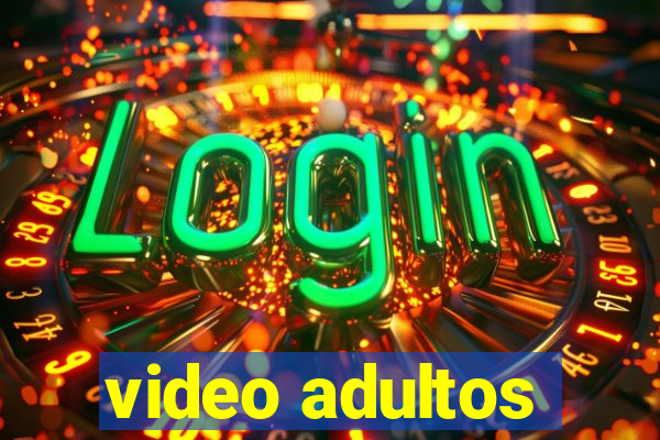 video adultos