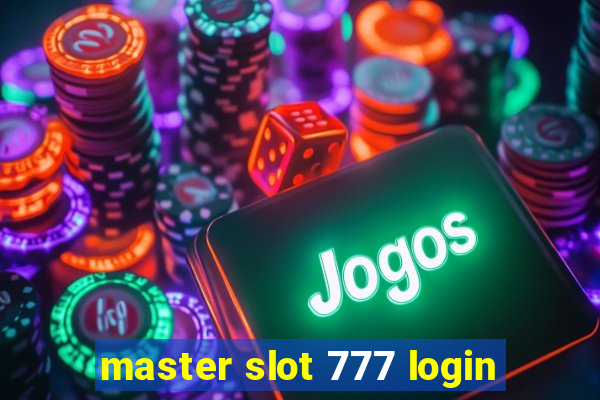 master slot 777 login