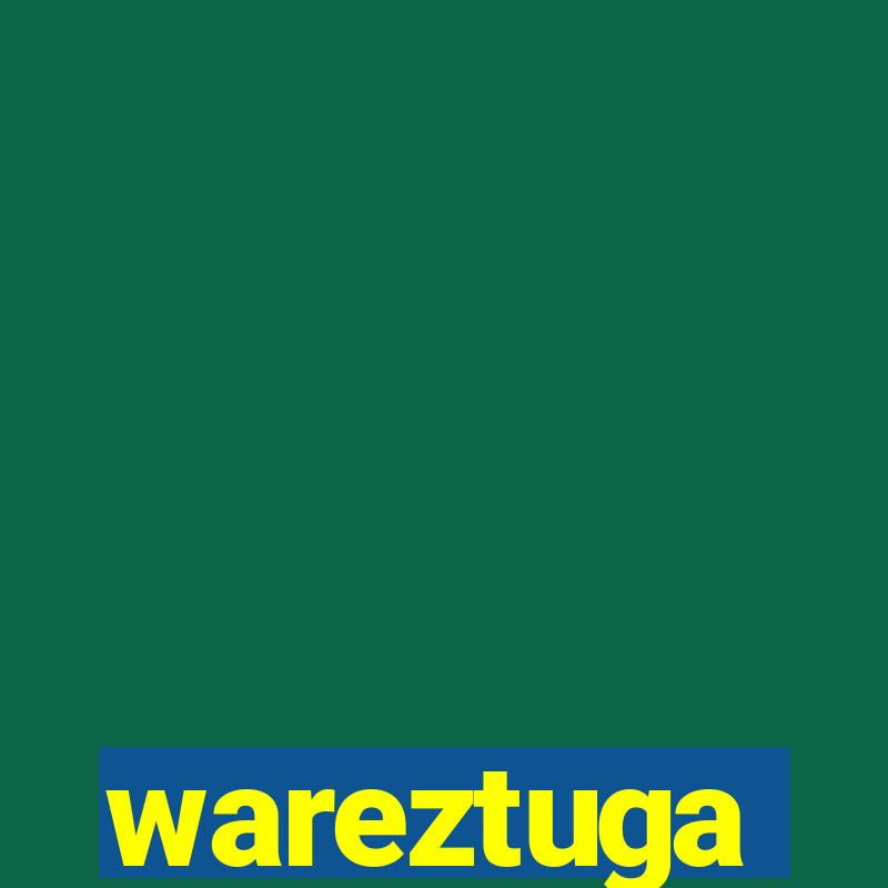 wareztuga