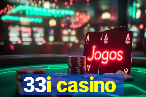 33i casino