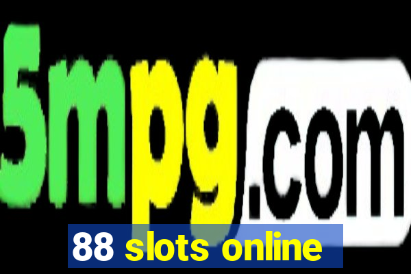 88 slots online