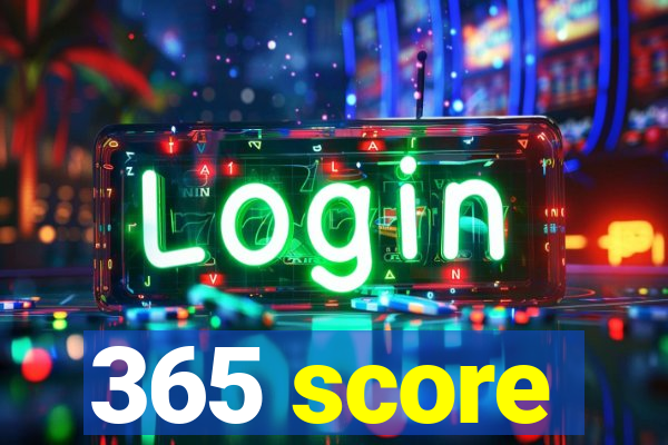 365 score