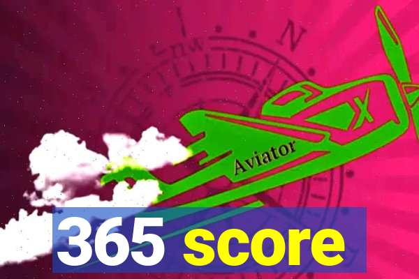 365 score