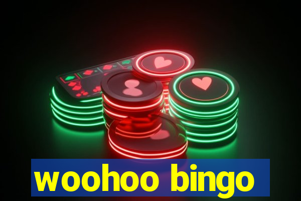 woohoo bingo