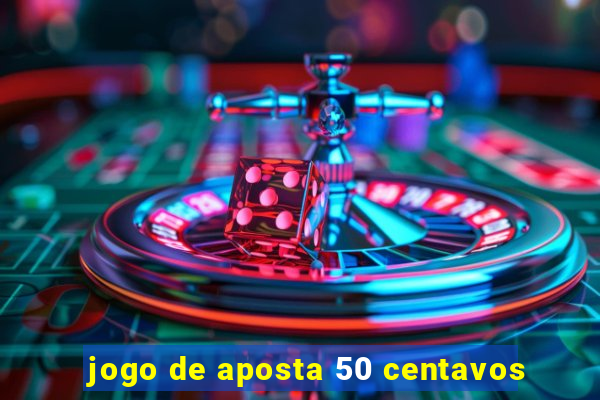 jogo de aposta 50 centavos