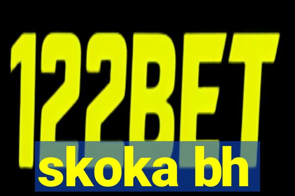 skoka bh