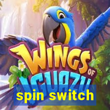 spin switch