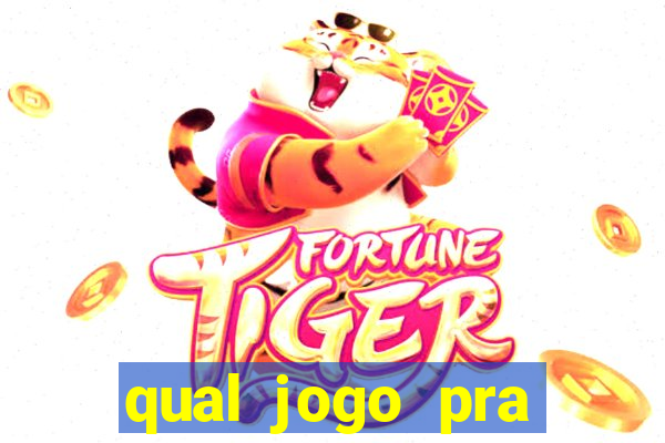 qual jogo pra ganhar dinheiro de verdade