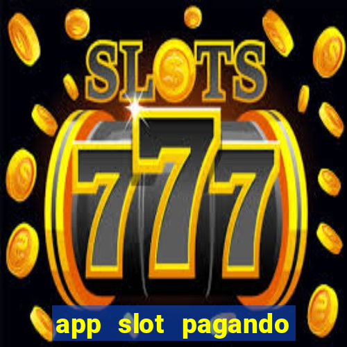 app slot pagando no cadastro