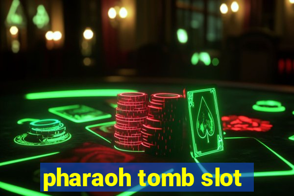 pharaoh tomb slot