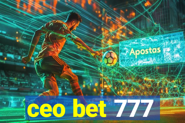 ceo bet 777