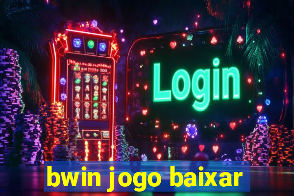 bwin jogo baixar