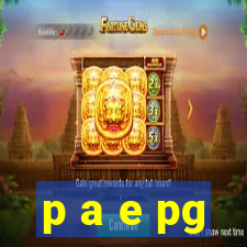 p a e pg