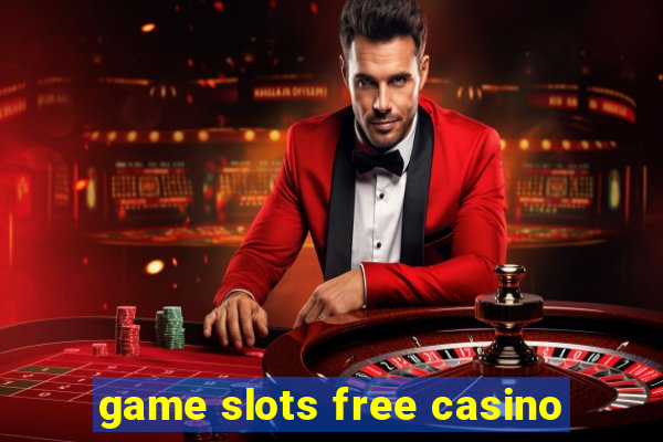 game slots free casino