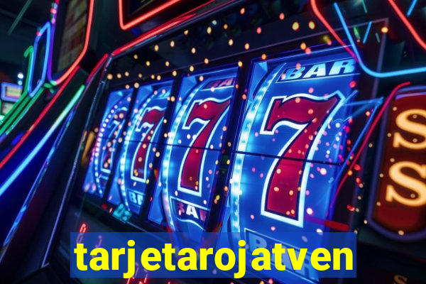 tarjetarojatvenvivo