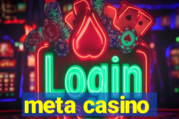 meta casino