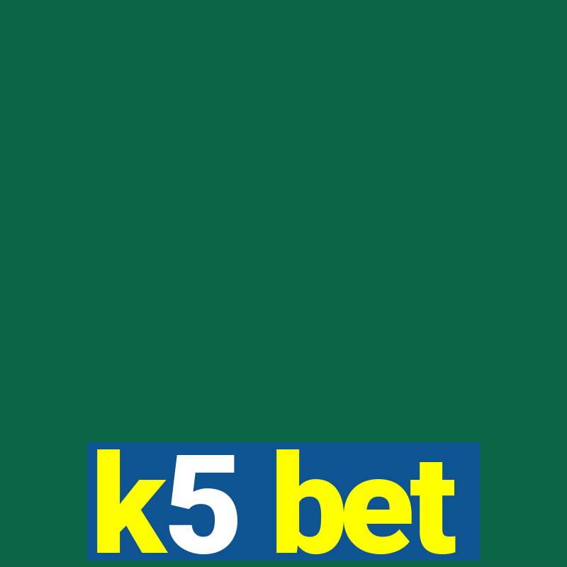 k5 bet