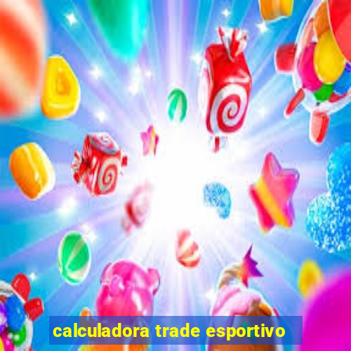 calculadora trade esportivo