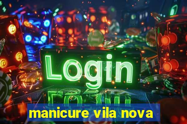 manicure vila nova