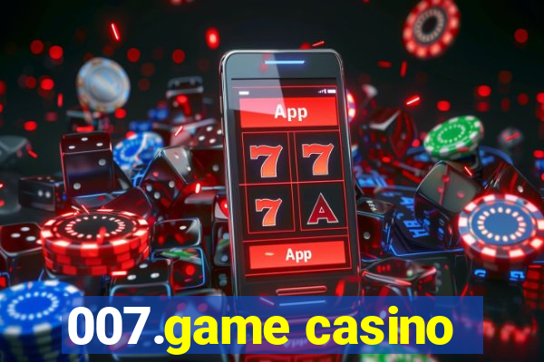 007.game casino