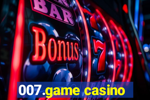 007.game casino