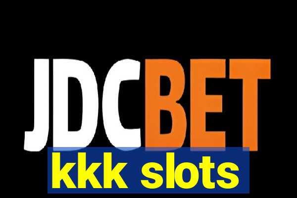 kkk slots