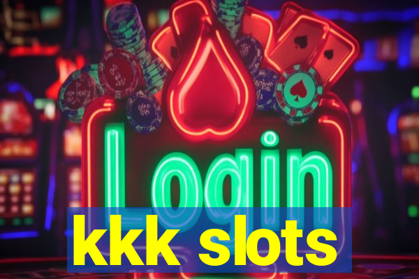 kkk slots