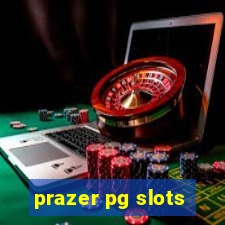 prazer pg slots