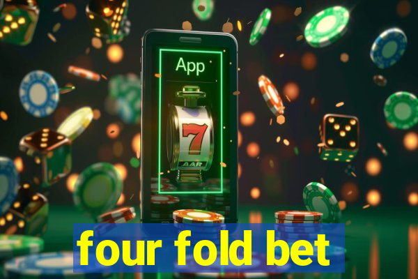 four fold bet