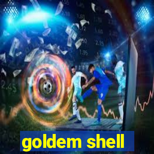 goldem shell