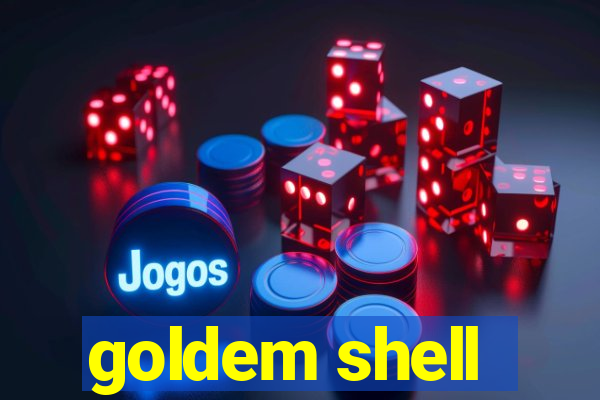 goldem shell