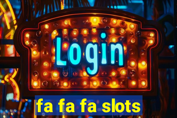 fa fa fa slots