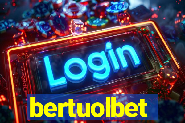 bertuolbet