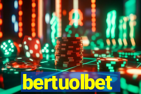 bertuolbet