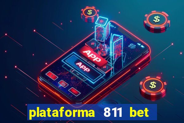 plataforma 811 bet 茅 confi谩vel