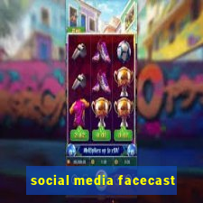 social media facecast