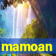 mamoan