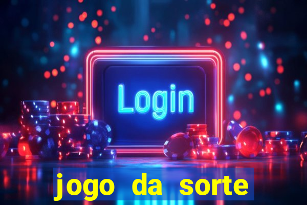 jogo da sorte esporte da sorte