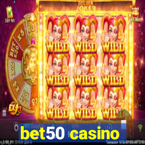 bet50 casino