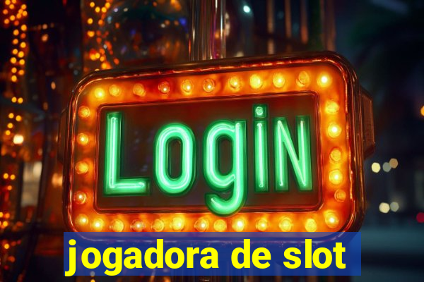 jogadora de slot