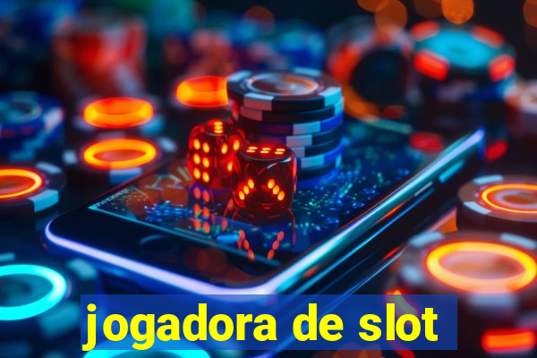 jogadora de slot