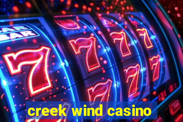 creek wind casino